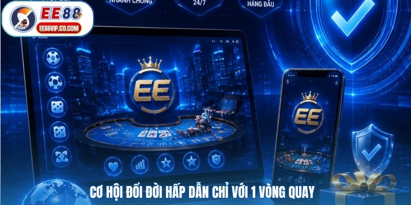 Cơ hội đổi đời hấp dẫn chỉ với 1 vòng quay